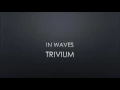 Trivium | In Waves (Lyrics)