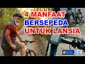 Download Lagu 4 Manfaat Bersepeda Untuk Lansia  - eBR.cc