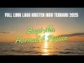 Download Lagu Kumpulan Lagu Rohani Kristen Populer 2025 || Playlist Lagu Rohani Terbaik Paling Dicari