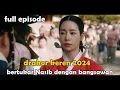 Download Lagu (Full episode) Bertukar Nasib Budak dan Bangsawan  melawan Ketidak adilan || ulas drakor