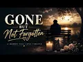 Gone But Not Forgotten 💔 | Emotional Sad Ballad Song | Heartfelt Tribute Lyrics