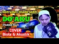 Download Lagu DO'AKU Cover (Biola akustik) - Instrumen (Sedih Islami)