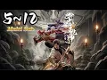 Lagu 🔔超前首发《武动乾坤》Episode5~12 蓝光4k #MULTI SUB #dong hua #热血 #玄幻 #逆袭 #战斗 #苍穹动漫