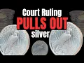 COURT RULING Just Pulled the Batteries Out of SILVER — Price IS DEAD