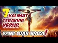 Download Lagu 7 Pernyataan Terakhir YESUS di Kayu Salib yang Luar Biasa