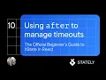 React XState Tutorial - Using after to manage timeouts