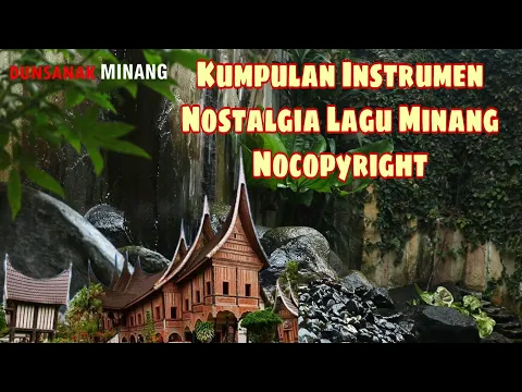 Download MP3 Kumpulan Instrumen Nostalgia Minang No iklan Paubek Hati Urang Rantau (no copyright)