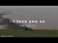 Download Lagu the walters - i love you so acoustic (lyrics)