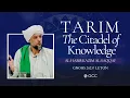 Download Lagu Tarim - the Citadel of Knowledge | al-Habib Kazim al-Saqqaf