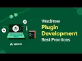 Best Practices for WordPress Plugin Development