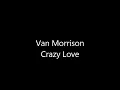 Van Morrison - Crazy Love - original