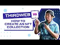 How to create an NFT collection Thirdweb