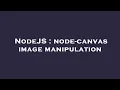 NodeJS node-canvas image manipulation