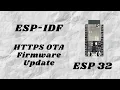 ESP-IDF ESP-32 OTA Over The Air Firmware Update