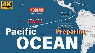 Preparing to Cross the South Pacific Ocean: 4000 Nautical Miles Adventure