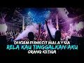 Download Lagu DJ BAGAIKAN TERTUSUK DURI | DJ RELA KAU TINGGALKAN AKU VS ORANG KETIGA DUGEM REMIX VIRAL 2022