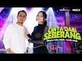 Lagu CINTA DARI SEBERANG - Difarina Indra Adella Ft. Fendik Adella - OM ADELLA