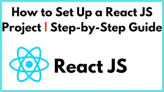 How to Set Up a React JS Project Step-by-Step Guide