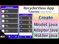 Part 04-A How to java model adapter and holder Java Adapter RecyclerView App Tutorials