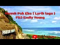 Download Lagu Masuk pak Eko ( lyric vidio ) | FDJ Emily Young
