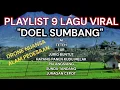 Download Lagu LAGU DOEL SUMBANG SIAP MENEMANI WAKTU SANTAI DAN KERJA || ALAM PEPESAAN DAN PESAWAHAAN YANG INDAH