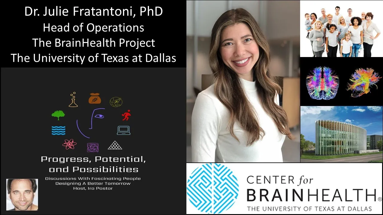 Dr. Julie Fratantoni, PhD - Head of Operations, The BrainHealth Project - The Univ of Texas, Dallas