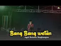 Lagu lirik bang bang wes rahino jagad sholawat MN