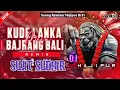 Lagu kude lanka mein bajrang Bali ×× Hard Edm Drop Trance Mix ×× dj Sujit sudhir Hajipur Br31.
