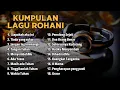 Download Lagu Kumpulan Lagu Rohani 2024