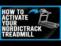 How To Activate Your NordicTrack Treadmill How Do I Start My NordicTrack Treadmill