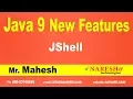 Java 9 New Features JShell Java 9 New Features with Examples Mr Mahesh