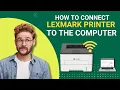 How to Connect Lexmark Printer to the Computer Printer Tales