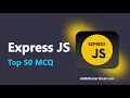 Top 50 Express JS Multiple Choice Questions Express JS Interview Preparation
