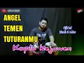 Download Lagu ANGEL TEMEN  TUTURANMU KOPLO KEJAWEN  ( official music \u0026 video )