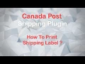 How to Print Canada Post Shipping Label with WooCommerce Canada Post Shipping plugin