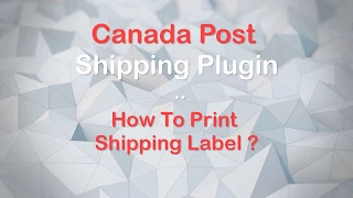 How to Print Canada Post Shipping Label with WooCommerce Canada Post Shipping plugin