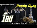 Download Lagu Rusdy Oyag Special Ramadhan - IBU  ll Voc. Ayu Rusdy