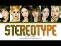 Lagu STAYC STEREOTYPE Lyrics (스테이씨 색안경 가사)  (Color Coded Lyrics)