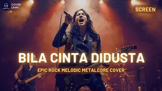  bila cinta didusta screen epic rock melodic metalcore cover nostalgia lagu malaysia 90an 