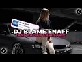 Download Lagu DJ BLAME ENAFF AMLPRST FT_DNRMX VIRAL TIK TOK YANG KALIAN CARI !!!