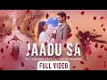 Download Lagu JAADU SA - Official Music Video | Rishhad Dave,Gitartha Khound