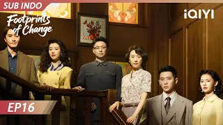 INDO SUB Footprints Of Change EP16 IQIYI Indonesia 