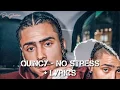 Download Lagu Quincy - No Stress (Lyrics)