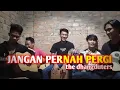 Download Lagu JANGAN PERNAH PERGI - THE DHANGDUTERS (COVER) by Sadboys official