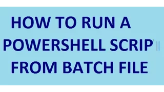 How to run a powershell script from batch file