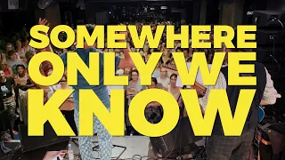 Download SOMEWHERE ONLY WE KNOW (Keane) - GO SING CHOIR MP3