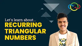 Triangular Numbers and its Properties Recurring Triangular Numbers Cheenta