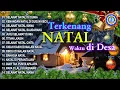 Download Lagu Lagu Natal 2023 - 2024 || TERKENANG NATAL WAKTU DI DESA || FULL ALBUM