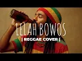 Lagu terbaru sasak LELAH BOWOS enak di dengar Cover reggae