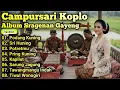Download Lagu CAMPURSARI KOPLO FULL ALBUM COKEK SRAGENAN PALING BANYAK DIMINATI - COCOK KAGEM PELIPUR PIKIR